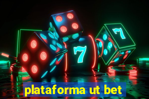 plataforma ut bet